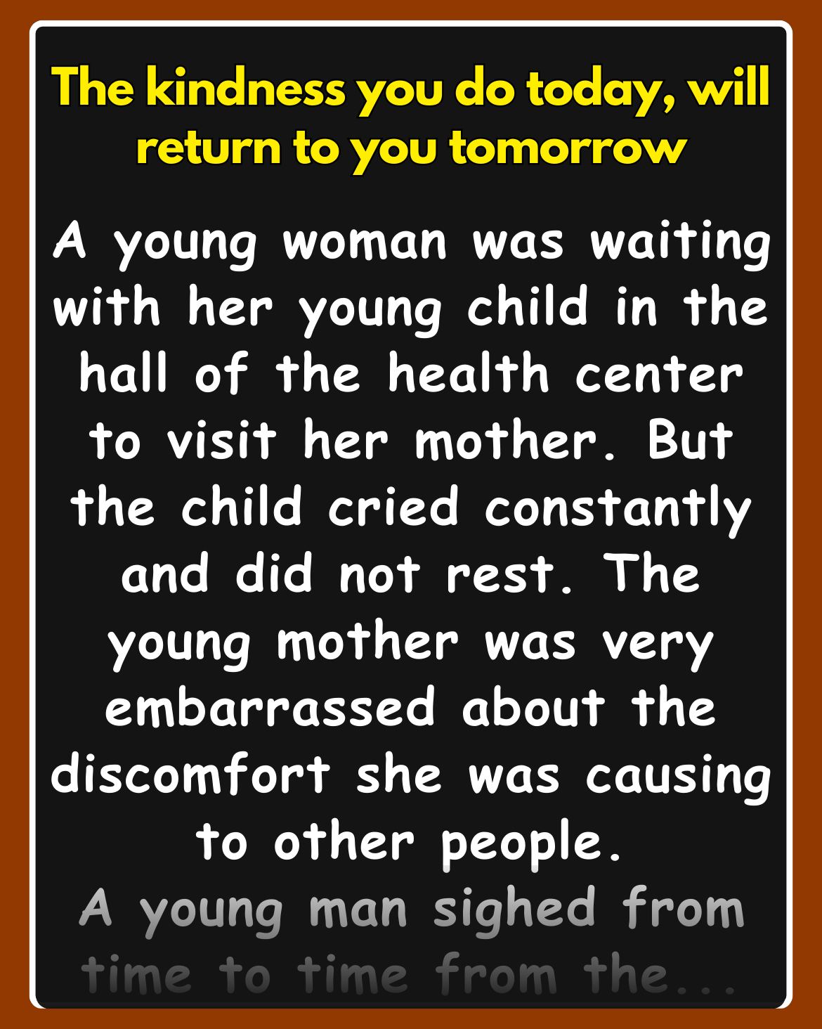 A young woman was waiting with her young child in the hall of the health center to visit her mother. But the child cried constantly and did not rest.