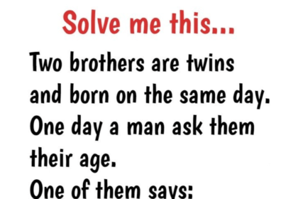 Two brothers are twins and born on the same day