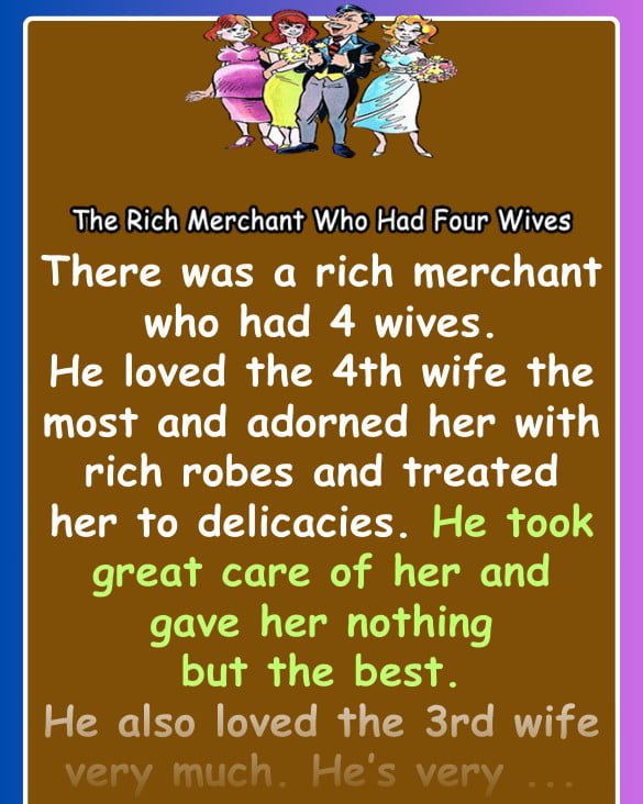 The Rich Merchant Who Had Four Wives