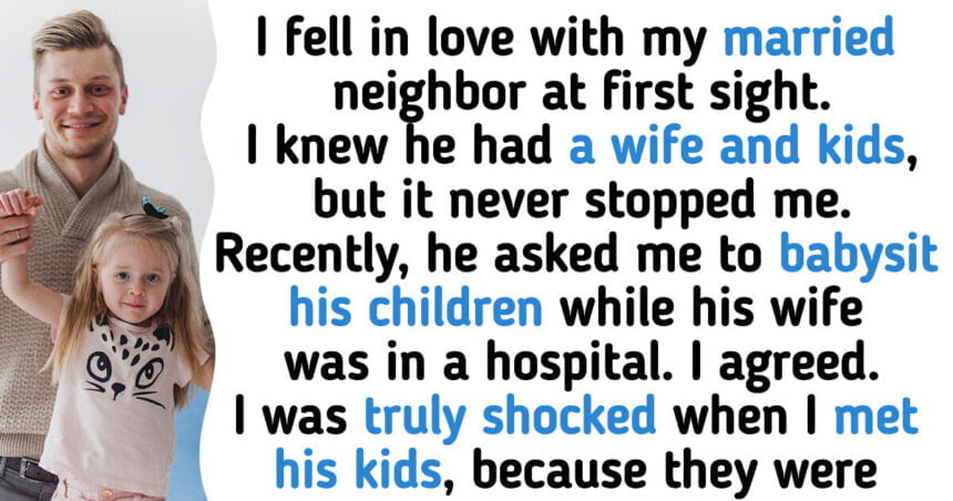 I Fell in Love With My Neighbor, but After Babysitting His Kids I’m Full of Doubts