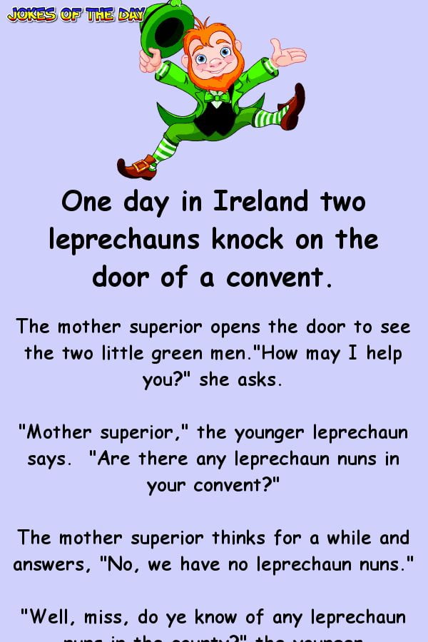 One Day In Ireland Two Leprechauns Knock On The Door Of A Convent