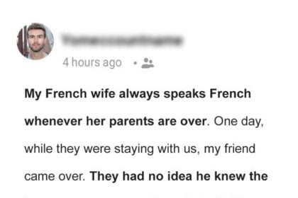 I Asked My Friend to Come over & His Ability to Speak French Revealed a Startling Family Drama