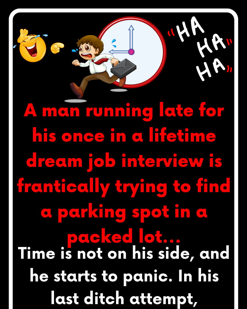 A man running late for his once in a lifetime dream job interview is frantically trying to find a parking spot in a packed lot...