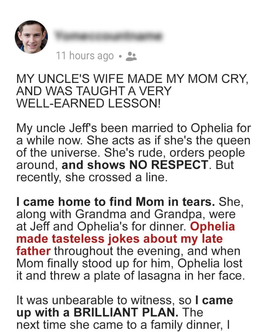 My Uncle’s Wife Made My Mom Cry Joking about My Late Father – I Taught Her a Very Well-Needed Lesson