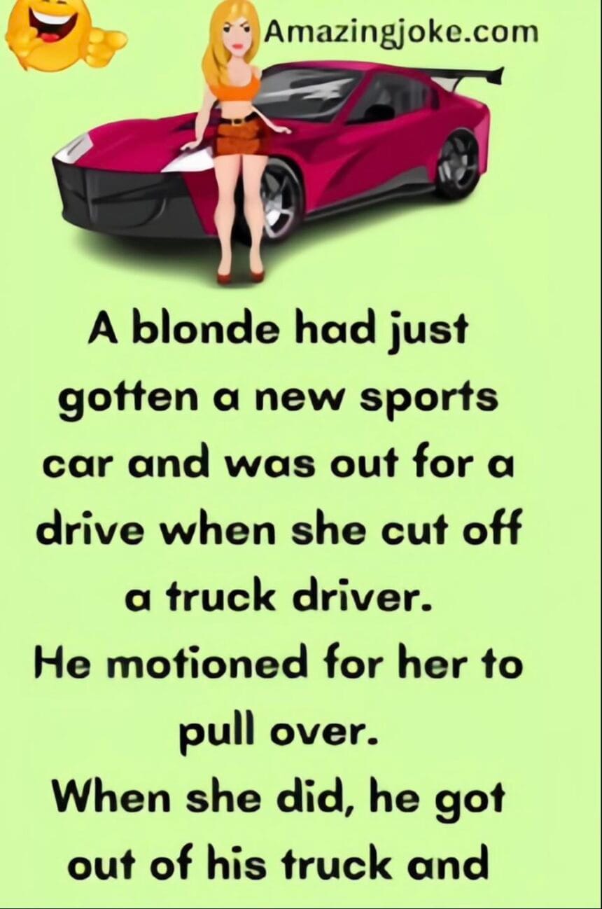 A blonde had just gotten a new sports car