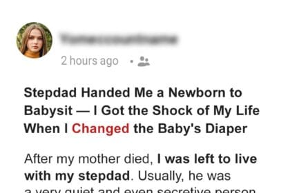 Stepdad Handed Me a Newborn to Babysit – I Got the Shock of My Life When I Changed the Baby’s Diaper