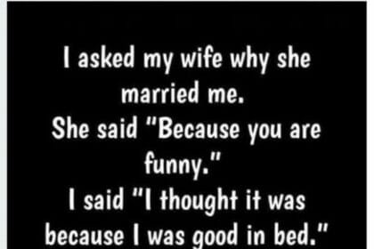 Why My Wife Really Married Me