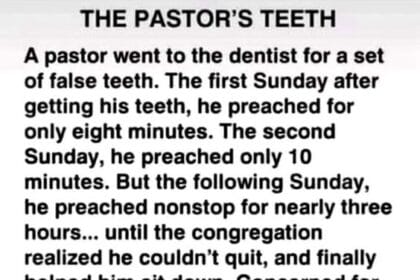 THE PASTOR’S TEETH