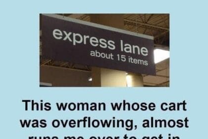 Customer Enters ‘Express Lane’ With Too Many Items