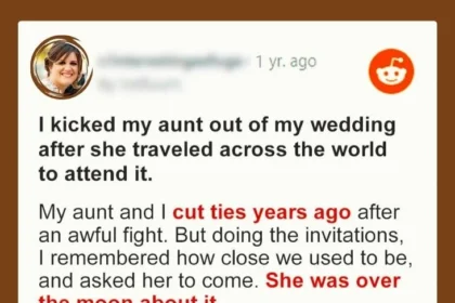 I Kicked My Aunt Out of My Wedding after She Traveled across the World to Attend It